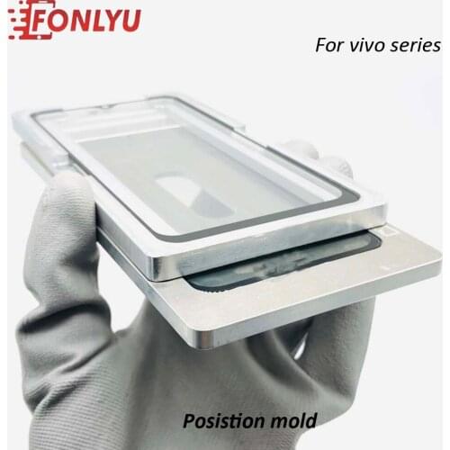 Position Mold For Vivo V3 V7 plus X7 Plus X20 Plus Y55 Y79 V3max V11 X9 X20 Y66 Y83 V5 Z3 Location Mould LCD OCA Glass Laminate
