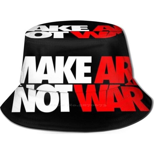Make Art Not War Flat Top Breathable Bucket Hats Typography Quote Artists War Artist Illustrator Graphic Designer Peace
