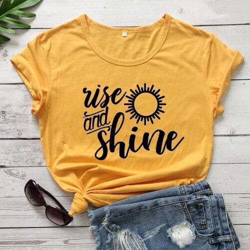 Rise and shine t shirt women fashion Polyester casual graphic funny tees vintage tops TX5242