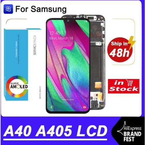 100% Original 5.9'' Super AMOLED Display For Samsung Galaxy A40 2019 A405 Full LCD Touch Screen Digitizer Repair Parts