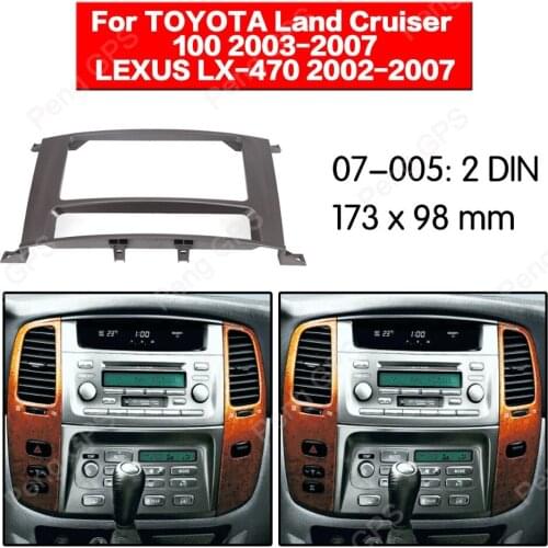 2 din Car Radio stereo Fitting Fascia installation For TOYOTA Land Cruiser 100 / LEXUS LX-470 2002-2007 Fascias Mount trim Facia