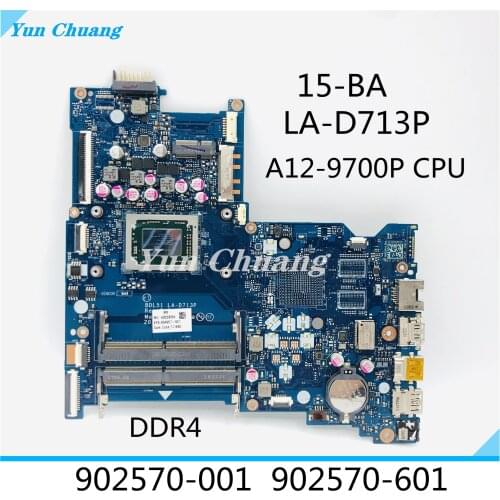 902570-601 902570-001 LA-D713P main board For HP 15-BA 15Z-BA laptop motherboard with A12-9700P CPU DDR4 100% Fully Tested