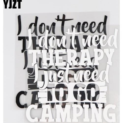 YJZT 13.6×14CM I Don't Need Therapy I Just Need To Go Camping Vinyl Decal Car Sticker Word Decoration Black/Silver 4C-0482