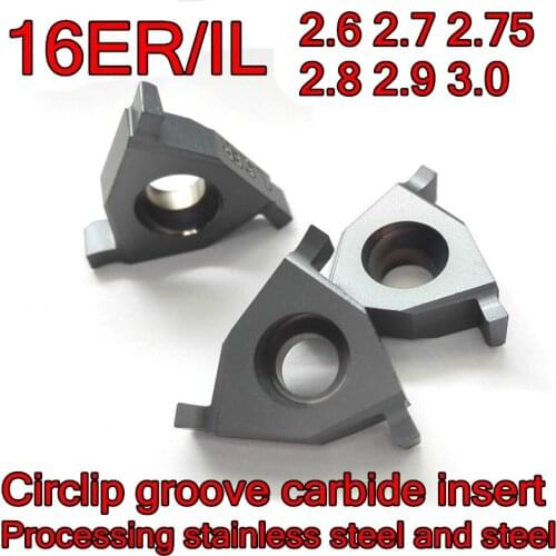 16ER/IL2.6 2.7 2.75 2.8 2.9 3.0-LDA Circlip groove carbide insert Processing stainless steel and steel