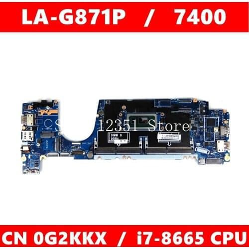 CN 0G2KKX LA-G871P i7-8665 CPU Mainboard For DELL LA-G871P latitude 7400 CN G2KKX Laptop Motherboard 100%Tested Working Well