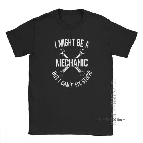 Mechanic T Shirts Men Car Fix Engineer Awesome Cotton Tee Shirt Round Neck Short Sleeve T Shirt Plus Size Clothing