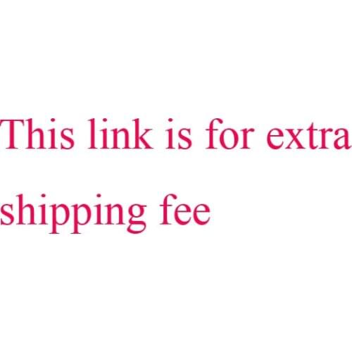 This link is for extra shipping fee