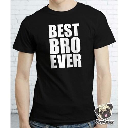 Best Bro Brother Ever New T shirt Tshirt Tee Big Little Gift Present Funny Cool TShirt Tee Shirt Unisex More Size and Color-A433