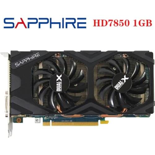 Original SAPPHIRE HD 7850 1GB Graphics Cards GPU For AMD Radeon HD7850 1GB Vide Cards Desktop PC Computer Gaming Used