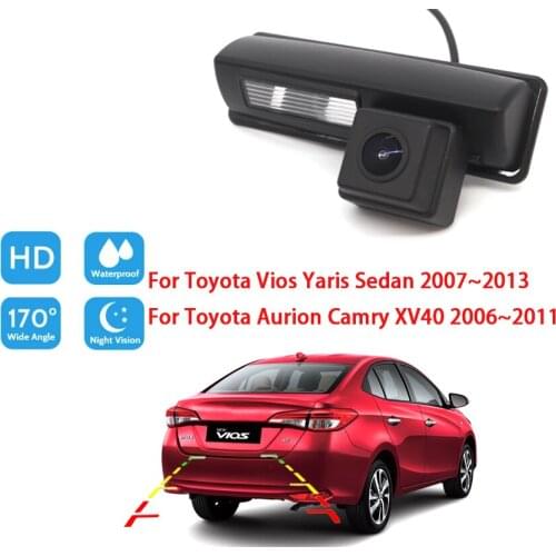 HD 170 Degree Night Vision For Toyota Vios Yaris Sedan 2007~2013 For Toyota Aurion Camry XV40 2006~2011 Rear view Reverse camera