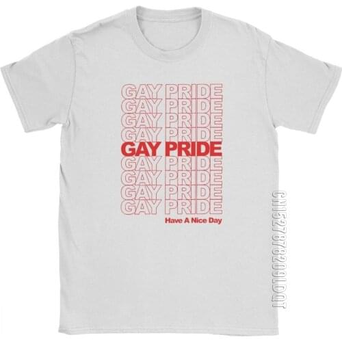 Mens Gay Pride Have A Nice Day T Shirt LGBT Love Lesbian Rainbow Pure Cotton Clothes Male Tshirt Tee Shirt Gift Idea T-Shirt