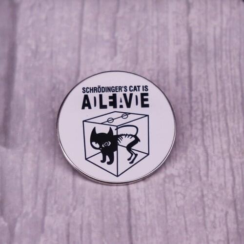 Schrodingers Cat Badge Alive during the day Enamel Pin Brooch Unique Fashion Jewelry Decor