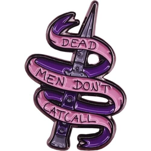 Classic Dead Men Can't Catcall Pink Banner Knife Badge Radical Feminism Pin Perfect for bad ass women and sassy ladies