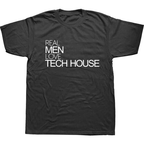 Real Men Love Tech House Music T Shirt MenS Summer Style Fashion Short Sleeve Men I Love House Music DJ T-shirts Oversized