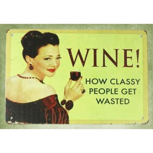 Cheap metal signs Wine! how classy people get wasted tin metal sign