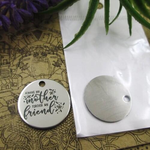 10pcs--"A LWAYS MY MOTHER FOREVER MY FRIEND"stainless steel charms 5 styles for choosing DIY Charms for necklace bracelets