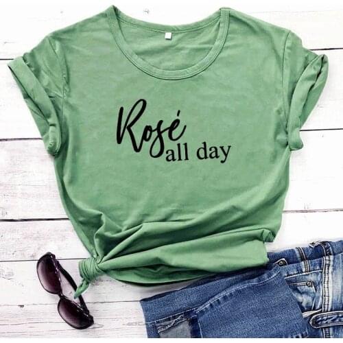 Rose all day New Arrival Funny Casual 100%Cotton wine shirt rose t-shirt wine gifts wine lover Tees brunch shirts