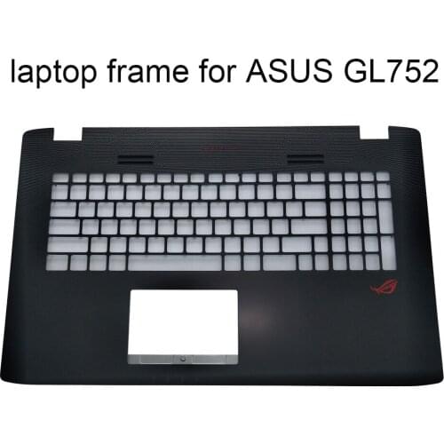 New US Laptop Frames Palmrest Top Case for ASUS ROG GL752 GL752V GL752VL GL752VW GL752VM C Shell 13N0-S6A0901 90NB0A41-R31TA0