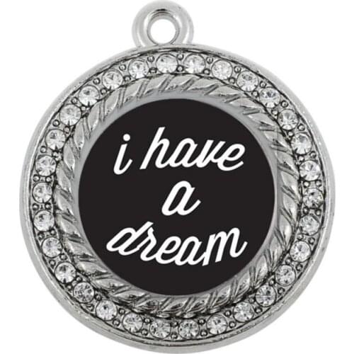 I HAVE A DREAM CIRCLE CHARM