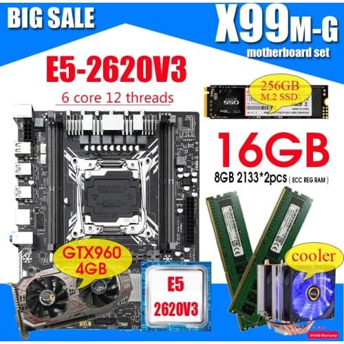X99 motherboard combos LGA2011-V3 E5 2620 V3 Processor 2pcs 8GB 2133 = 16GB ECC memory with 256GB M.2 SSD GTX960 4GB +cooler