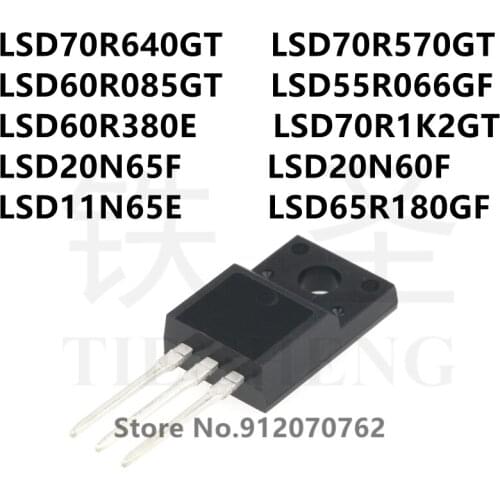 10PCS LSD70R640GT LSD70R570GT LSD60R085GT LSD55R066GF LSD60R380E LSD70R1K2GT LSD20N65F LSD20N60F LSD11N65E LSD65R180GF TO-220F