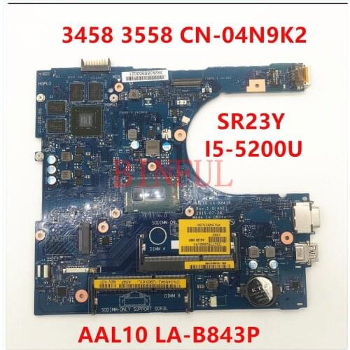 ForDell 3458 3558 AAL10 LA-B843P Laptop Motherboard CN-04N9K2 04N9K2 4N9K2 With SR23Y I5-5200U CPU N16V-GM-B1 100% Working well