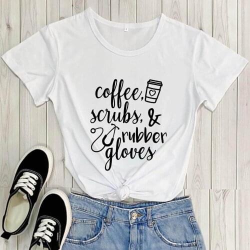 Coffee Scrubs and Rubber Gloves Printed 100%Cotton Womens T Shirt Nurse Life O-Neck Pullover Short Sleeve Tops Gift for Nurse