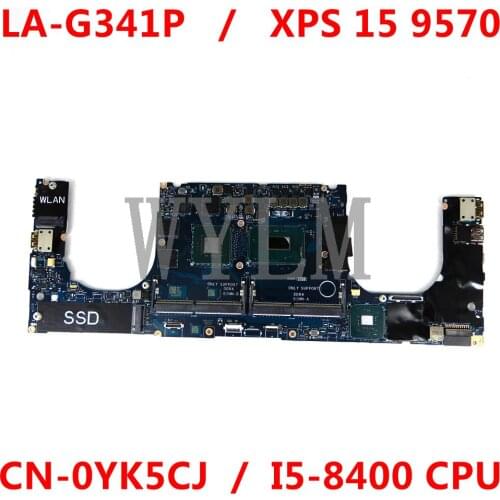 For DELL XPS 15 9570 Laptop motherboard CN-0YK5CJ YK5CJ 0YK5CJ DDP00/DDB00 LA-G341P With I5-8400 CPU 100% working well