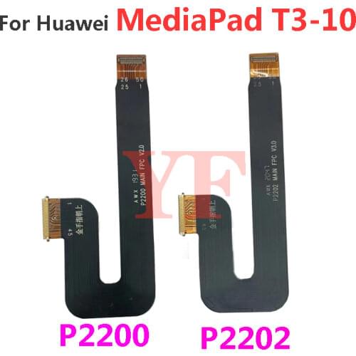 20pcs Original For Huawei MediaPad T3-10 T3 10 AGS-L09 AGS-W09 AGS-L03 MotherBoard Connector LCD Display Main board Flex Cable