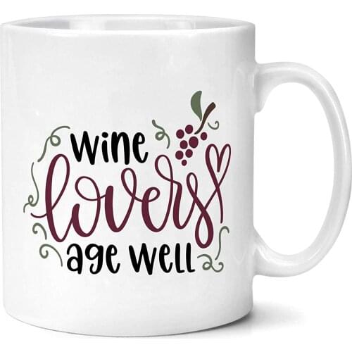 Wine Lovers Age Well Mug Gifts
