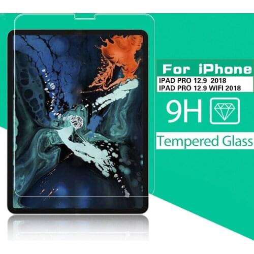 Best 9H Tempered Glass film For APPLE Iphone IPAD PRO WIFI 2018 A1876 12.9 in tablet HD protective films Anti-shatter Film