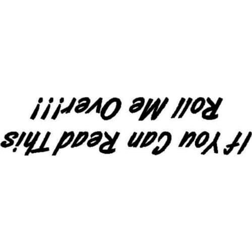 17.8*4CM IF YOU CAN READ THIS ROLL ME OVER Creative Inverted Car Stickers Decals Car Styling Black/Silver C9-0588