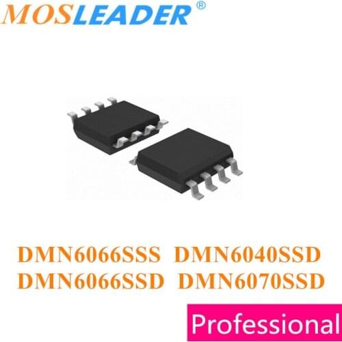 Mosleader 100pcs 1000pcs DMN6066SSS DMN6040SSD DMN6066SSD DMN6070SSD SOP8 DMN6066 DMN6040 DMN6070 Chinese goods