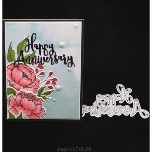 Happy Anniversary Metal Cutting Dies Stencil DIY Scrapbooking Album Stamp Paper Card Embossing Decor Craft J12 21 Dropshipping