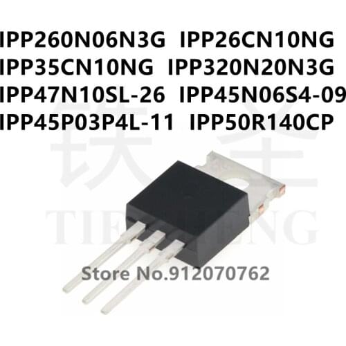 10PCS/LOT IPP260N06N3G IPP26CN10NG IPP35CN10NG IPP320N20N3G IPP47N10SL-26 IPP45N06S4-09 IPP45P03P4L-11 IPP50R140CP TO-220
