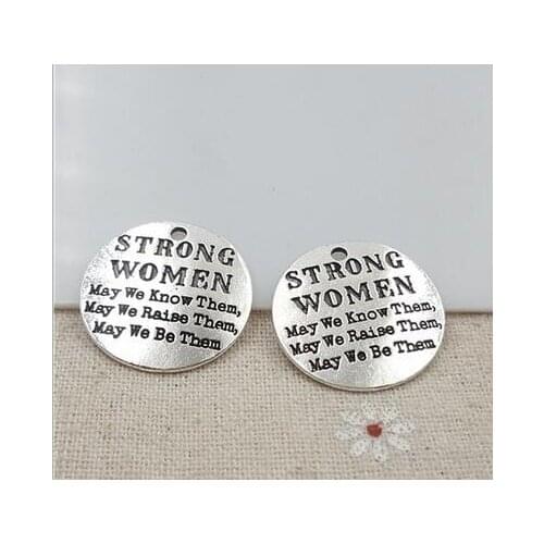 High Quality 20 Pieces/Lot Diameter 25mm Antique Silver Plated Letter Strong women may we konw raise them Round Disc Charms