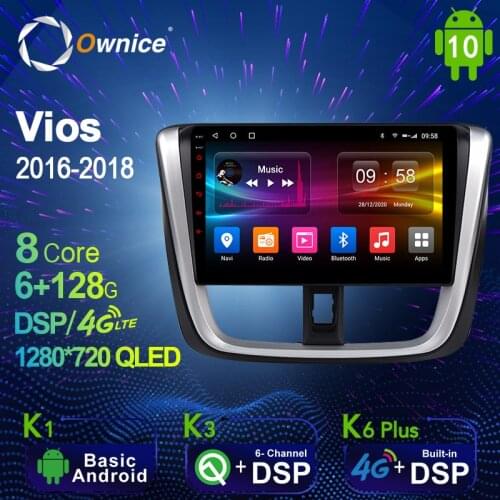 Ownice K3 K6 Plus Android 10.0 6G+128G Car Radio Stereo for Toyota Vios 2016 - 2018 Auto Audio GPS 4G LTE head unit 1280*720