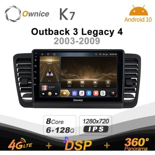 Ownice K7 Android 10.0 Car Radio Stereo for Subaru Outback 3 Legacy 4 2003 - 2009 4G LTE 360 2din Auto Audio System 6G+128G