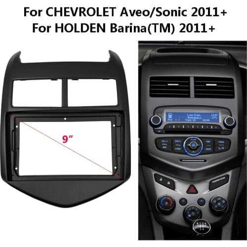 9 inch Car Radio Fascia For CHEVROLET Aveo/Sonic HOLDEN Barina(TM) Auto Stereo Dashboard Panel Bezel Faceplate Frame Kit