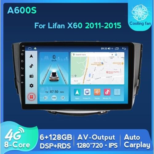 6G+128G 4G LTE Android 11 DSP RDS Car Radio Auto Multimedia DVD Player For Lifan X60 2011-2015 GPS Navigation Auto carplay DVD