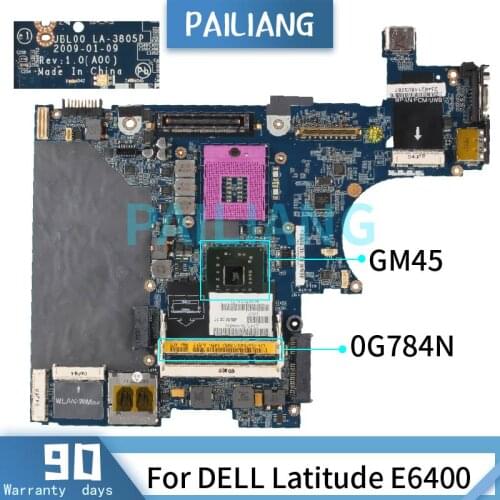 PAILIANG Laptop motherboard For DELL Latitude E6400 Mainboard LA-3805P 0G784N GM45 DDR2 tesed