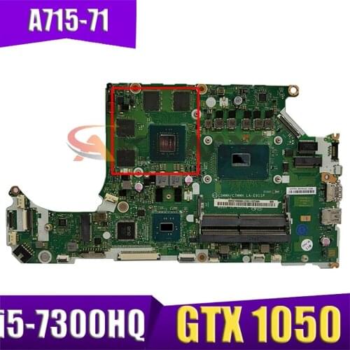 A715-71 Motherboard For ACER Laptop A715-71G AN515 Laptop C5MMH/C7MMH LA-E911P NBQ2Q11006 with i5-7300HQ GTX 1050 DDR4 Mainboard