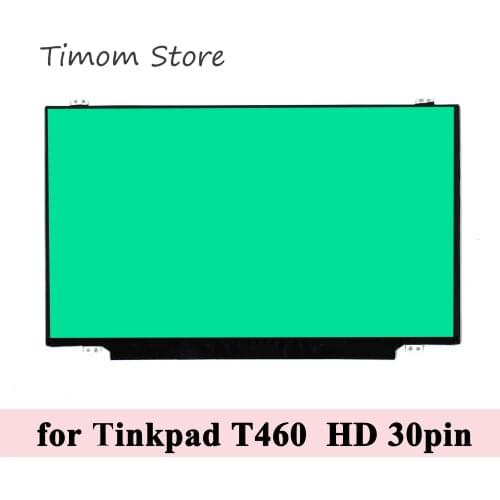 LP140WH8-TPD1 LP140WH2-TPT1 N140BGE-EA3 B140XTN02.A HB140WX1 LTN140AT31 B140XTN02.6 LTN140AT30 B140XTN03.3 B140XTN02.E for T460