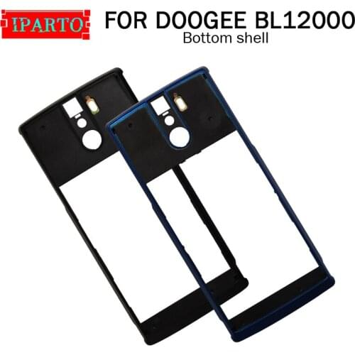 DOOGEE BL12000 Bottom shell assembly 100% New Original Front Bottom shell assembly for DOOGEE BL12000 Phone