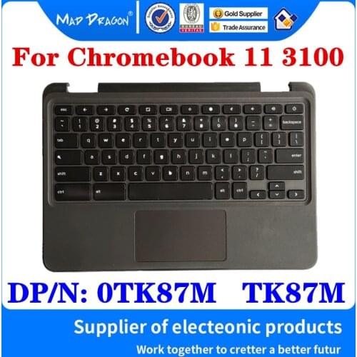 NEW C Case Cover With Keyboard Touchpad For Dell Chromebook 11 3100 Laptops Upper Case Palmrest Cover Assembly DP/N TK87M 0TK87M