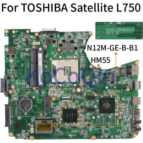 For TOSHIBA Satellite L750 L755 Notebook Mainboard DABLGDMB8D0 HM55 N12M-GE-B-B1 Laptop Motherboard DDR3