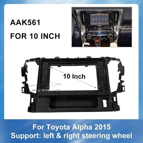 10 Inch 2din Car Radio Fascia Audio Frame For Toyota Alpha 2015 Car refitting DVD frame Panel Dashboard ABS plastic Installation