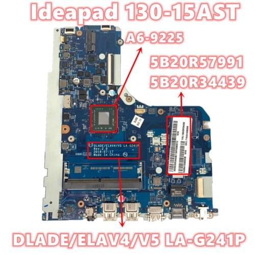 5B20R57991 5B20R34439 For Lenovo Ideapad 130-15AST Laptop Motherboard DLADE/ELAV4/V5 LA-G241P With A6-9225 DDR4 Fully Tested OK