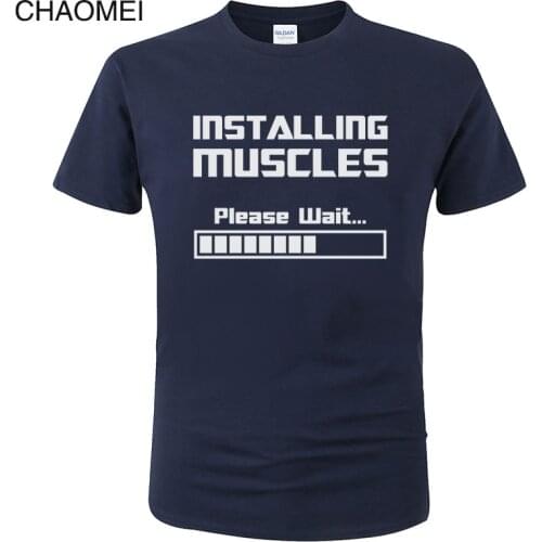 Installing Muscles Please Wait Loading Bar Funny Print T Shirt Men Women Clothes 2019 Summer Cotton Short Sleeve Cool Tees C47
