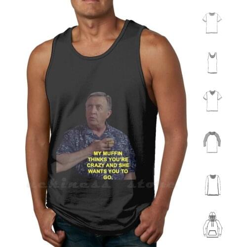 Dr. Kelso Scrubs Muffin Tank Tops Vest 100% Cotton My Muffin Thinks Youre Crazy And She Wants You To Go Scrubs Dr Kelso Kelso